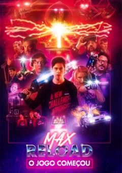 Max Reload: O Jogo Começou (2020)