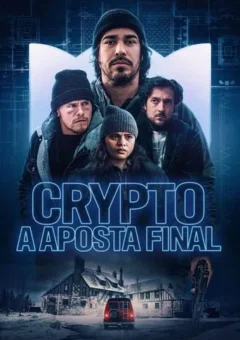 Crypto: A Aposta Final (2025)