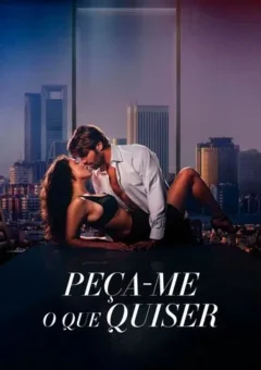 Peça-me O Que Quiser (2024)